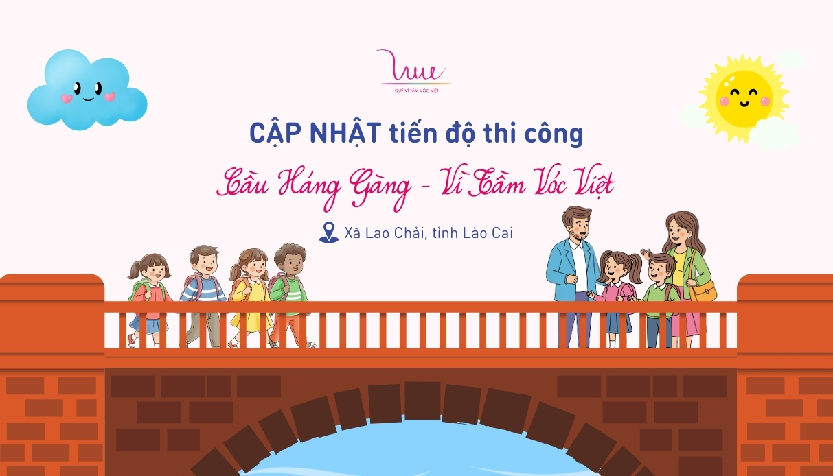 Cây cầu dân sinh Háng Gàng - Vì Tầm Vóc Việt đã dần thành hình